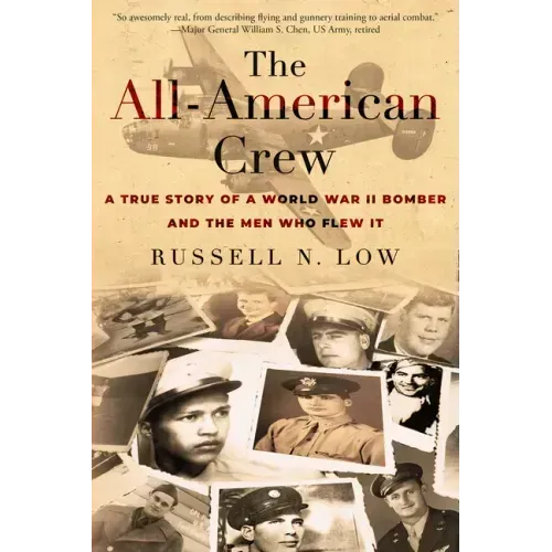 The All-American Crew: A True Story of a World War II Bomber and the Men Who Flew It