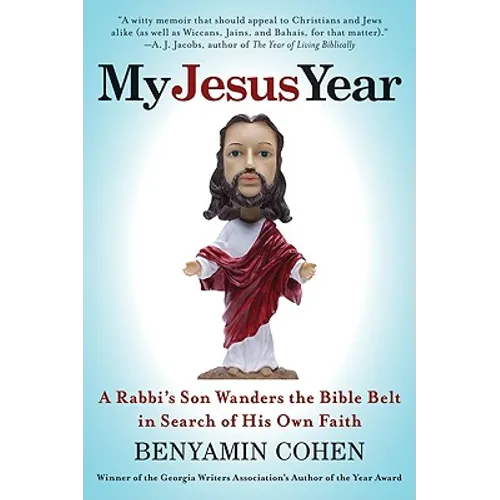 My Jesus Year: A Rabbi's Son Wanders the Bible Belt in Search of His Own Faith