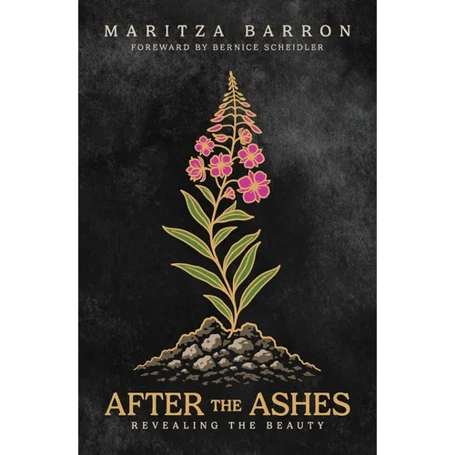 After The Ashes: Revealing The Beauty
