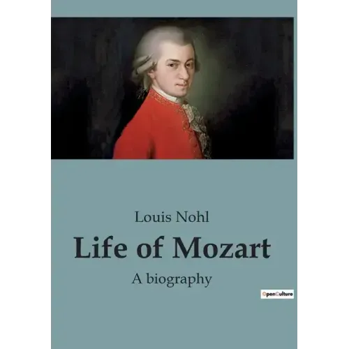 Life of Mozart: A biography