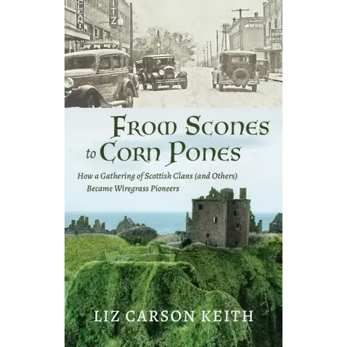 From Scones to Corn Pones: How a Gathering of Scottish Clans (and Others) Became Wiregrass Pioneers