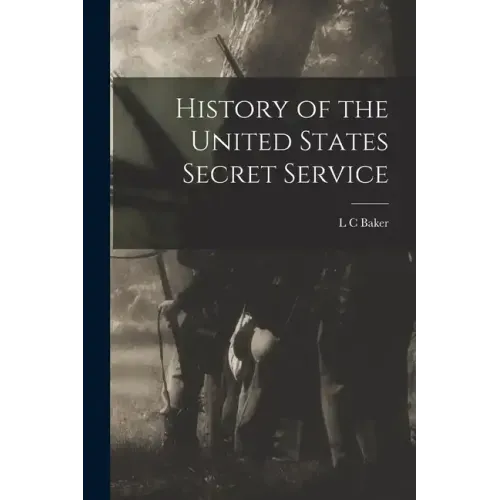 History of the United States Secret Service