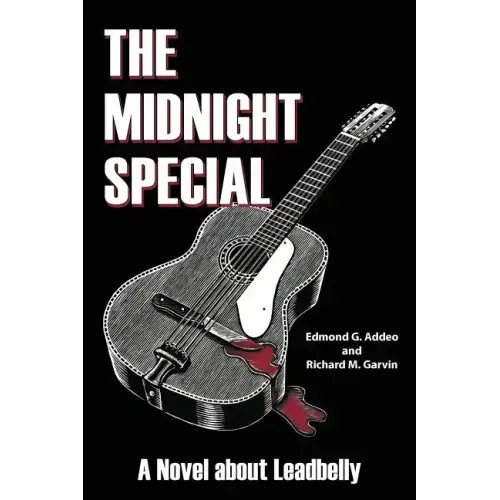 The Midnight Special: A Novel about Leadbelly