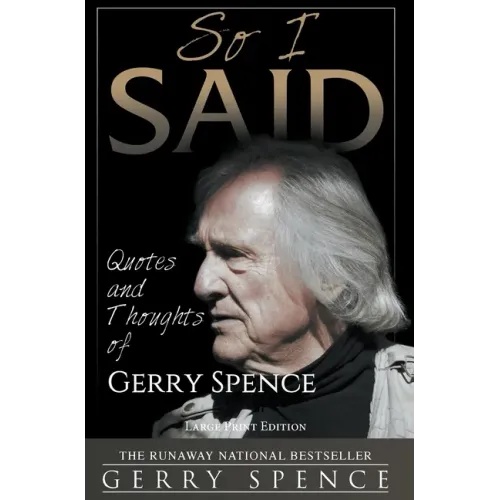 So I Said (LARGE PRINT): Quotes and Thoughts of Gerry Spence