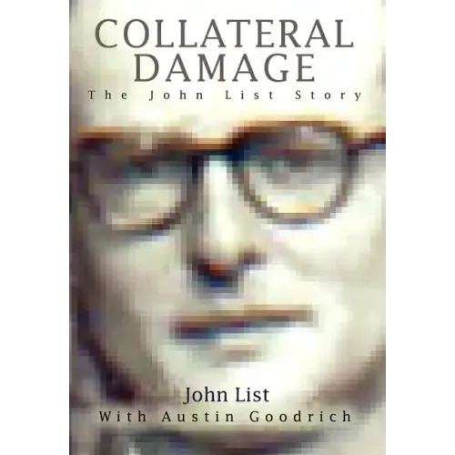 Collateral Damage: The John List Story