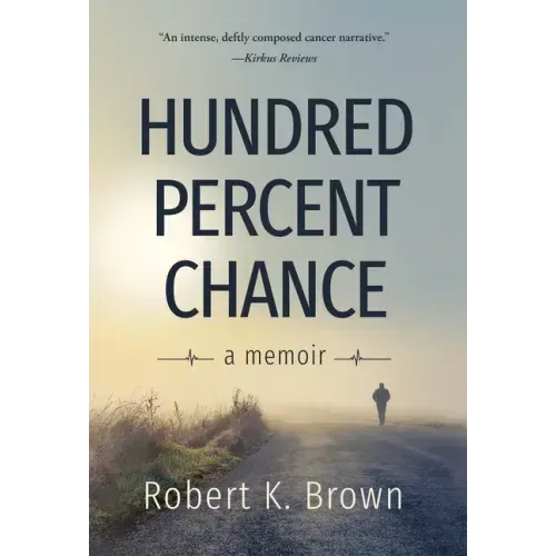 Hundred Percent Chance: A Memoir