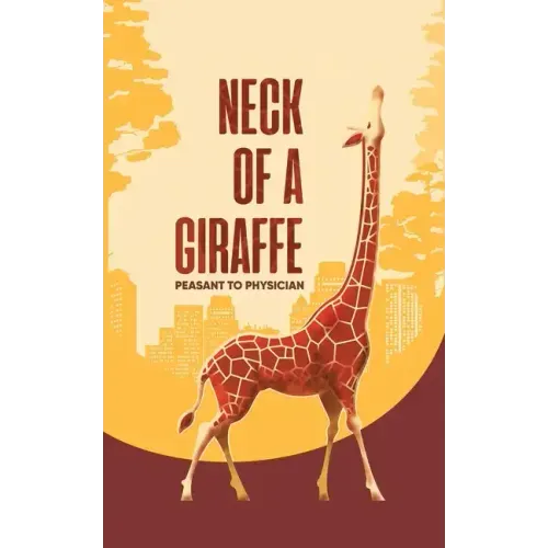 Neck of a Giraffe: Peasant to Physician