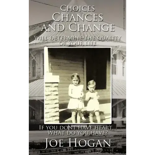 Choices, Chances, and Change