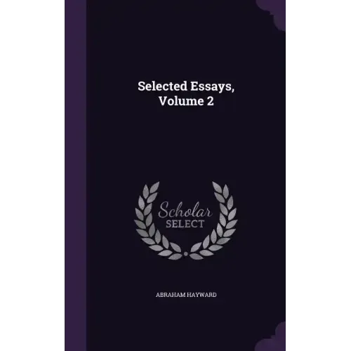 Selected Essays, Volume 2