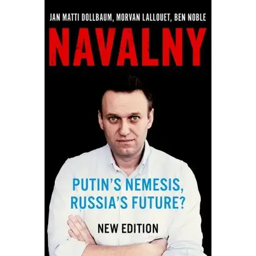 Navalny: Putin's Nemesis, Russia's Future?