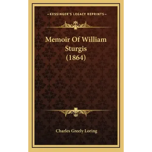Memoir Of William Sturgis (1864)