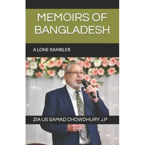 Memoirs of Bangladesh: A Lone Rambler
