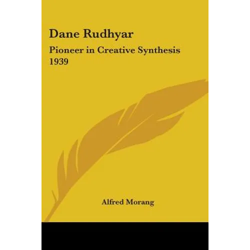 Dane Rudhyar: Pioneer in Creative Synthesis 1939