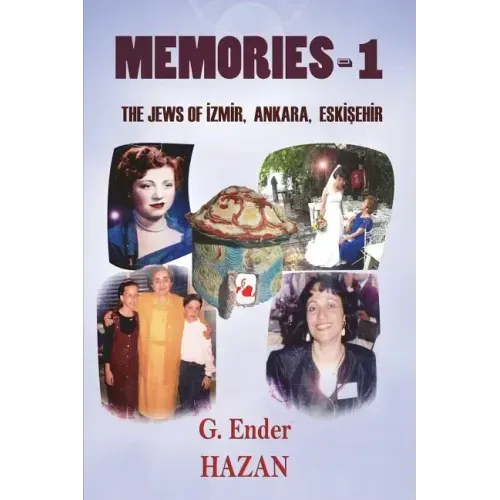 Memories-1 "The Jews of Izmir, Ankara, Eskisehir"