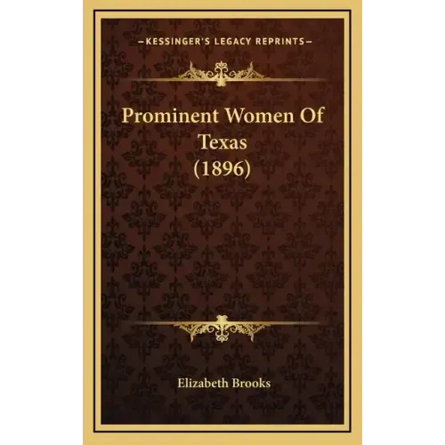 Prominent Women Of Texas (1896)