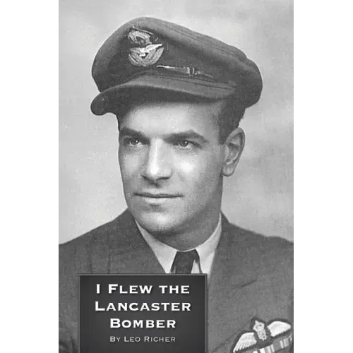 I Flew the Lancaster Bomber