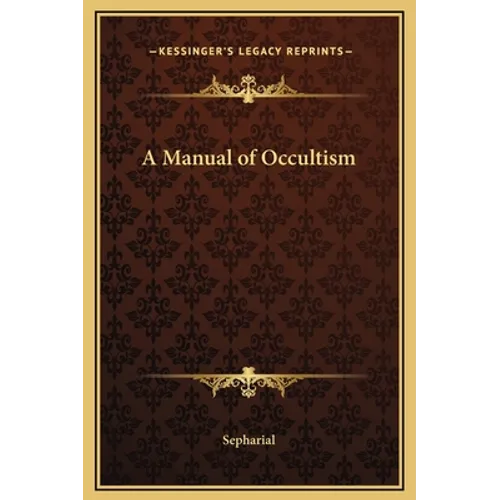 A Manual of Occultism