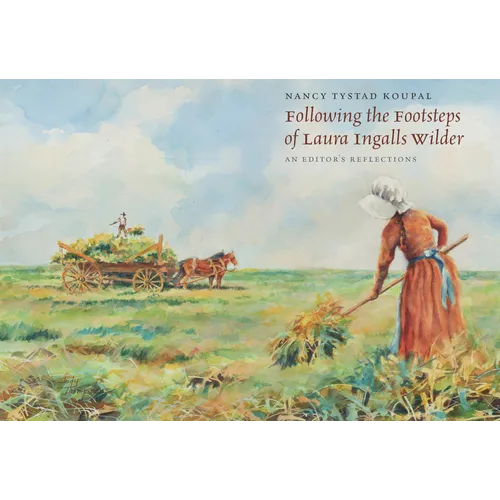 Following the Footsteps of Laura Ingalls Wilder: An Editor's Reflections