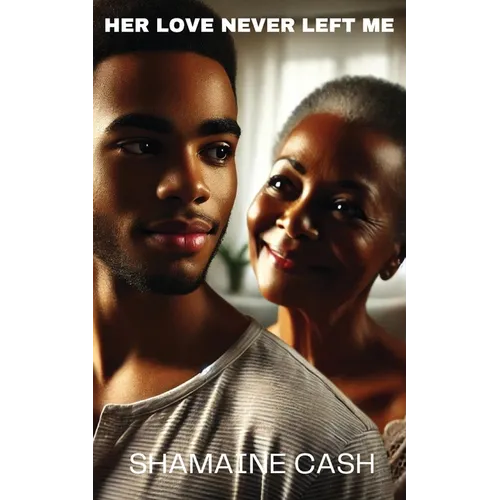 Her Love Never Left Me