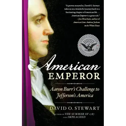 American Emperor: Aaron Burr's Challenge to Jefferson's America