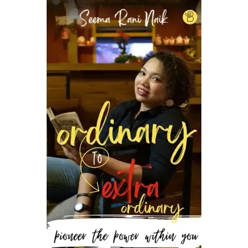 Ordinary to Extraordinary