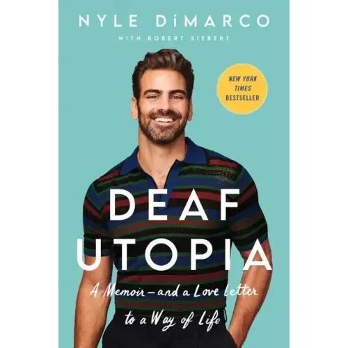 Deaf Utopia: A Memoir--And a Love Letter to a Way of Life