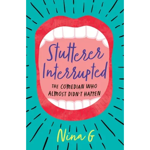 Stutterer Interrupted: The Comedian Who Almost Didn't Happen