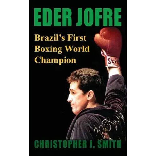 Eder Jofre: Brazil's First Boxing World Champion
