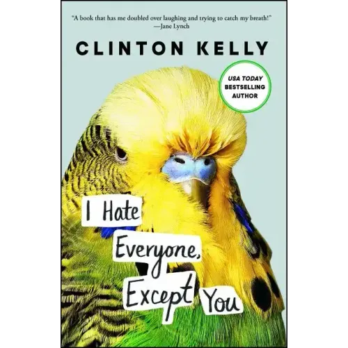 I Hate Everyone, Except You