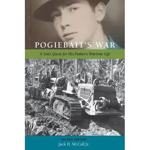 Pogiebait's War: A Son's Quest for His Father's Wartime Life