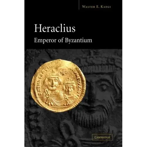 Heraclius Emperor of Byzantium