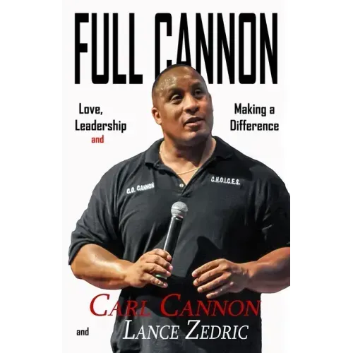 Full Cannon: Love, Leadership and Making a Difference