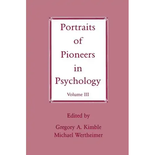 Portraits of Pioneers in Psychology: Volume III