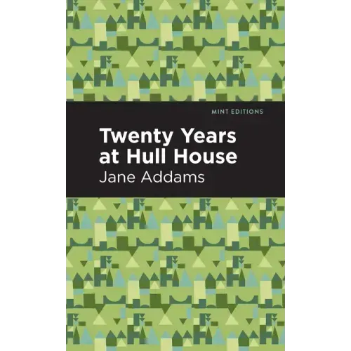 Twenty Years at Hull-House