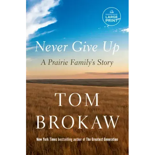 Never Give Up: A Prairie Family's Story