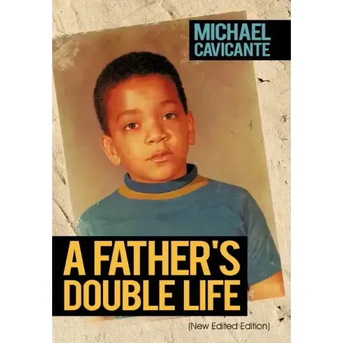 A Father's Double Life: (New Edited Edition)