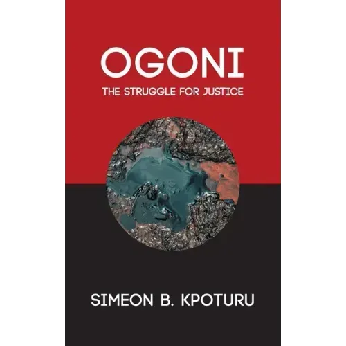 Ogoni: The Struggle for Justice