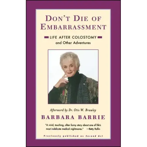 Don't Die of Embarrassment: Life After Colostomy and Other Adventures