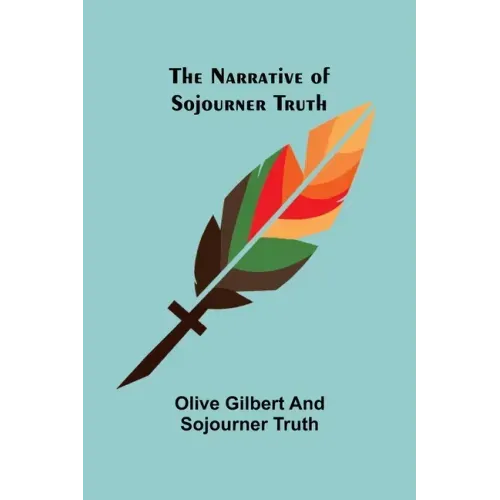 The Narrative of Sojourner Truth