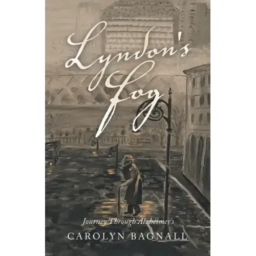 Lyndon's Fog: Journey Through Alzheimer's