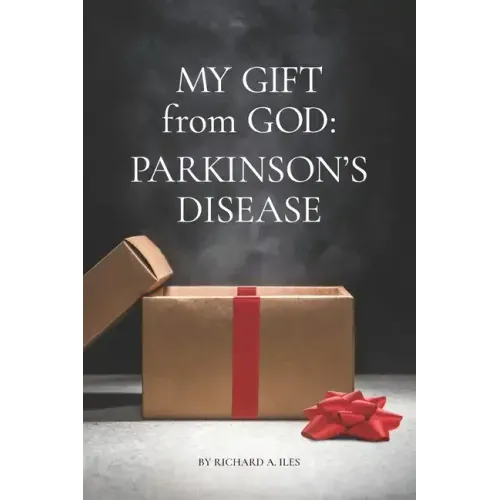 My Gift from God: Parkinson's Disease