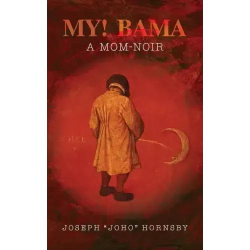 My! Bama: A Mom-Noir