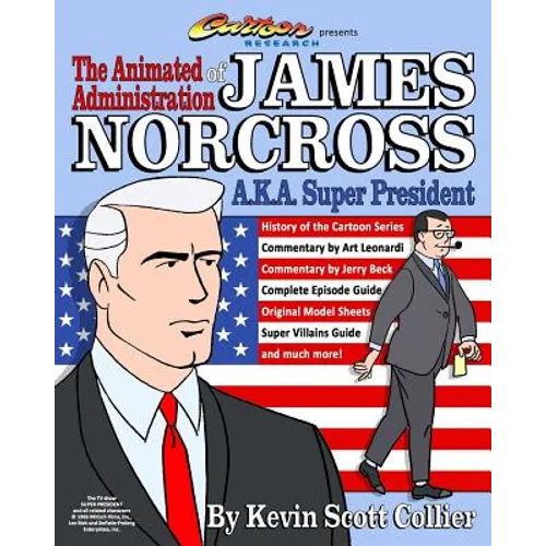 The Animated Administration of James Norcross a.k.a. Super President