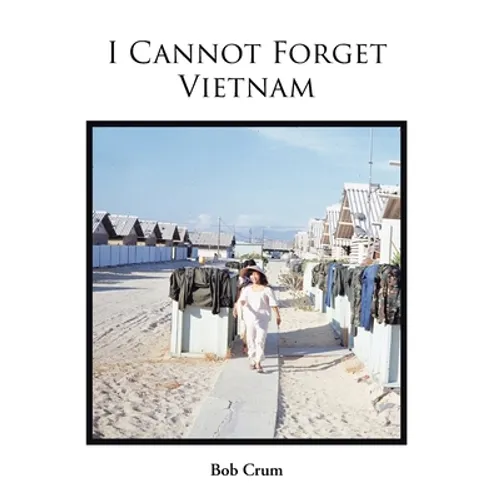 I Cannot Forget Vietnam