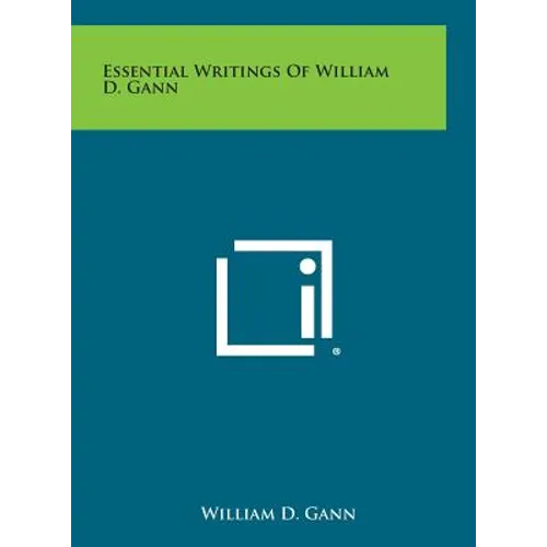 Essential Writings of William D. Gann