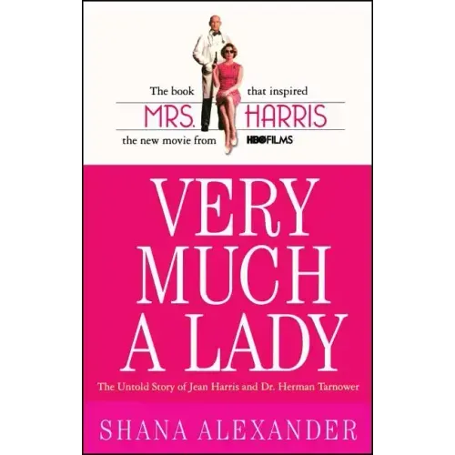 Very Much a Lady: The Untold Story of Jean Harris and Dr. Herman Tarnower (Original)