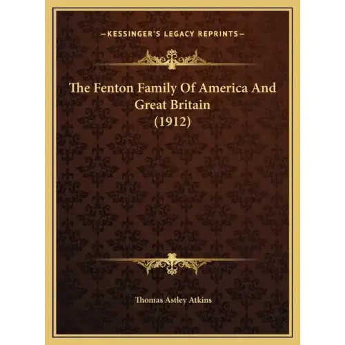 The Fenton Family Of America And Great Britain (1912)
