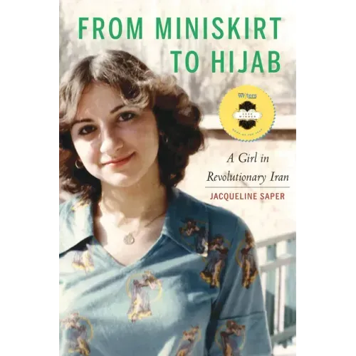 From Miniskirt to Hijab: A Girl in Revolutionary Iran