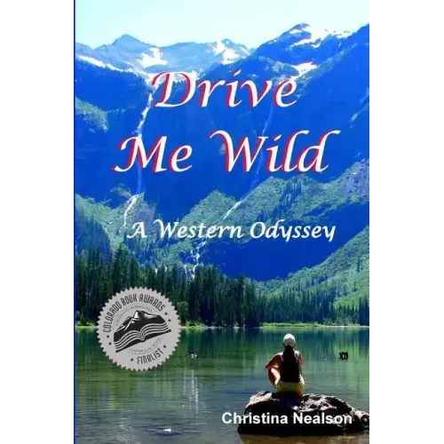 Drive Me Wild: A Western Odyssey