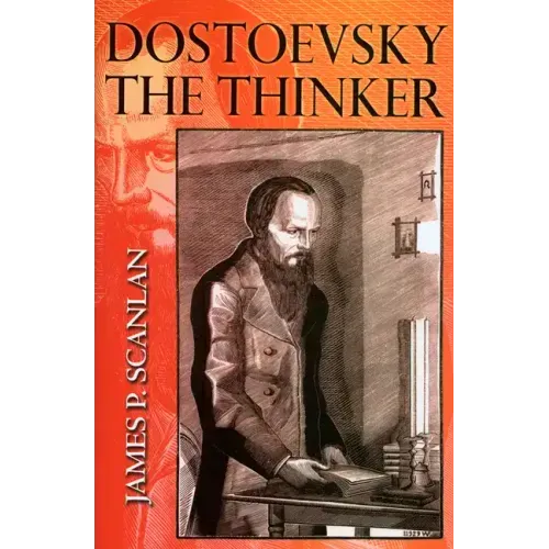 Dostoevsky the Thinker